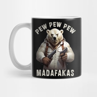 Pew Pew Pew Madafakas poral bear Funny bear Owners Mug